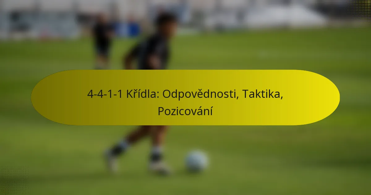 4-4-1-1 Křídla: Odpovědnosti, Taktika, Pozicování