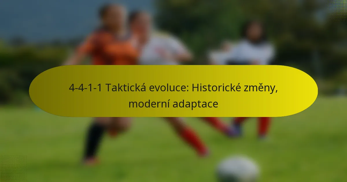 4-4-1-1 Taktická evoluce: Historické změny, moderní adaptace