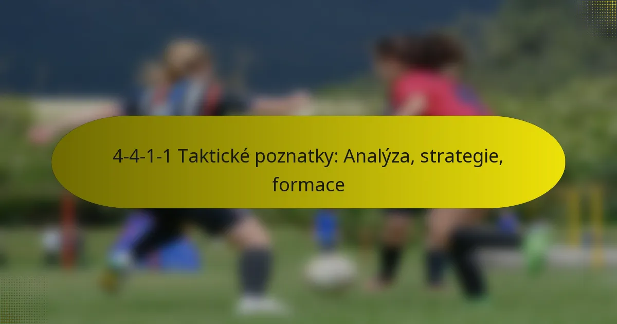 4-4-1-1 Taktické poznatky: Analýza, strategie, formace