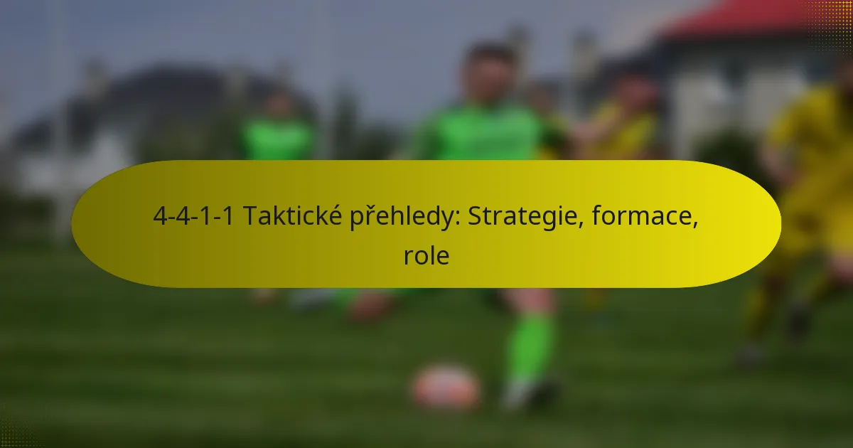 4-4-1-1 Taktické přehledy: Strategie, formace, role