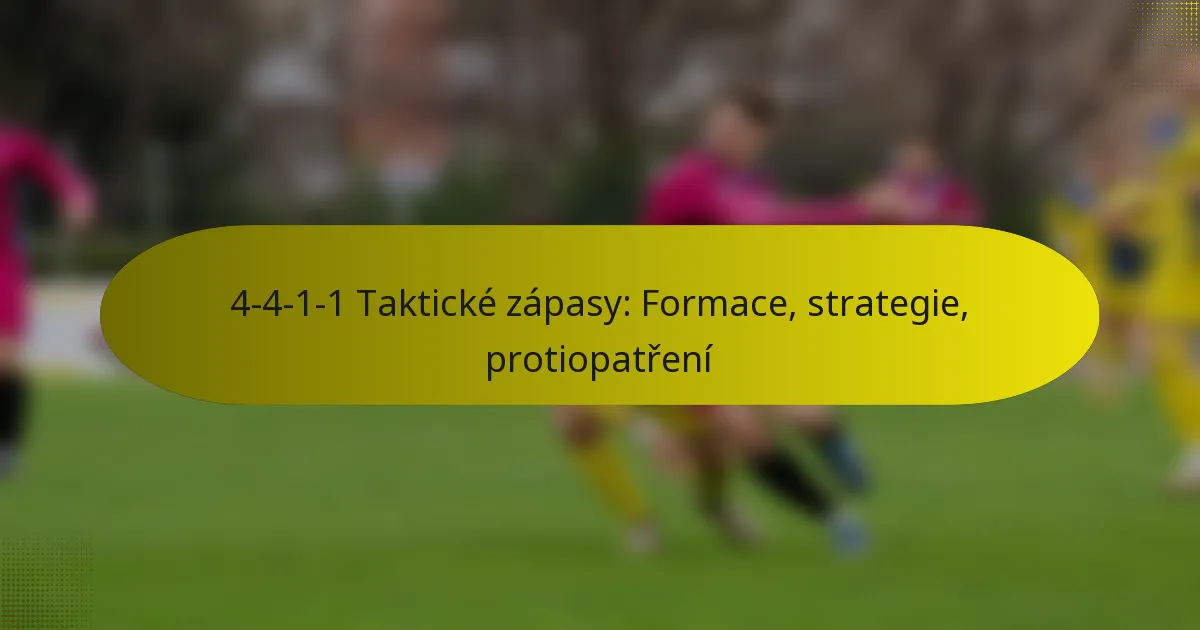 4-4-1-1 Taktické zápasy: Formace, strategie, protiopatření
