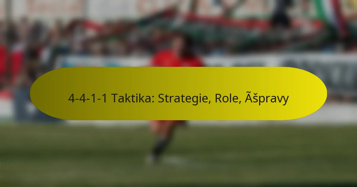 4-4-1-1 Taktika: Strategie, Role, Úpravy