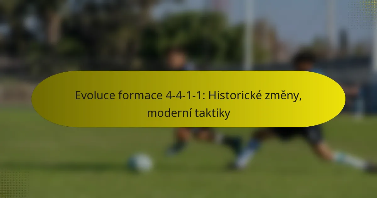 Evoluce formace 4-4-1-1: Historické změny, moderní taktiky