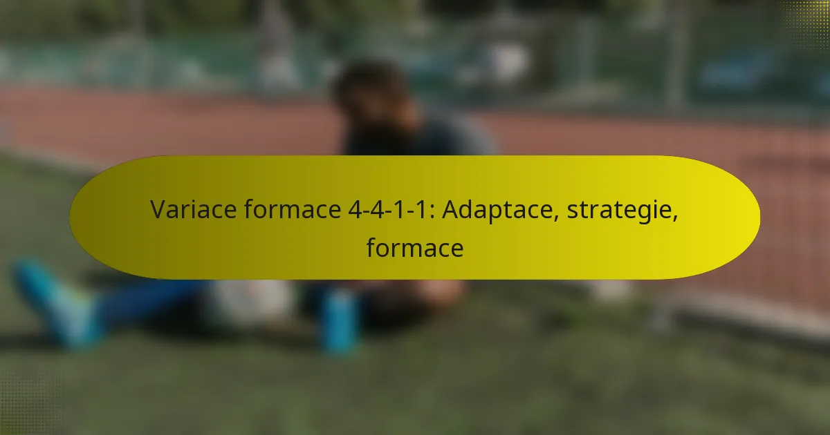 Variace formace 4-4-1-1: Adaptace, strategie, formace