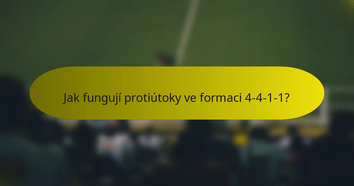 Jak fungují protiútoky ve formaci 4-4-1-1?