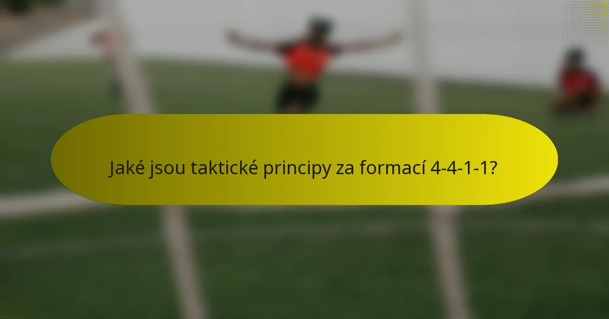 Jaké jsou taktické principy za formací 4-4-1-1?